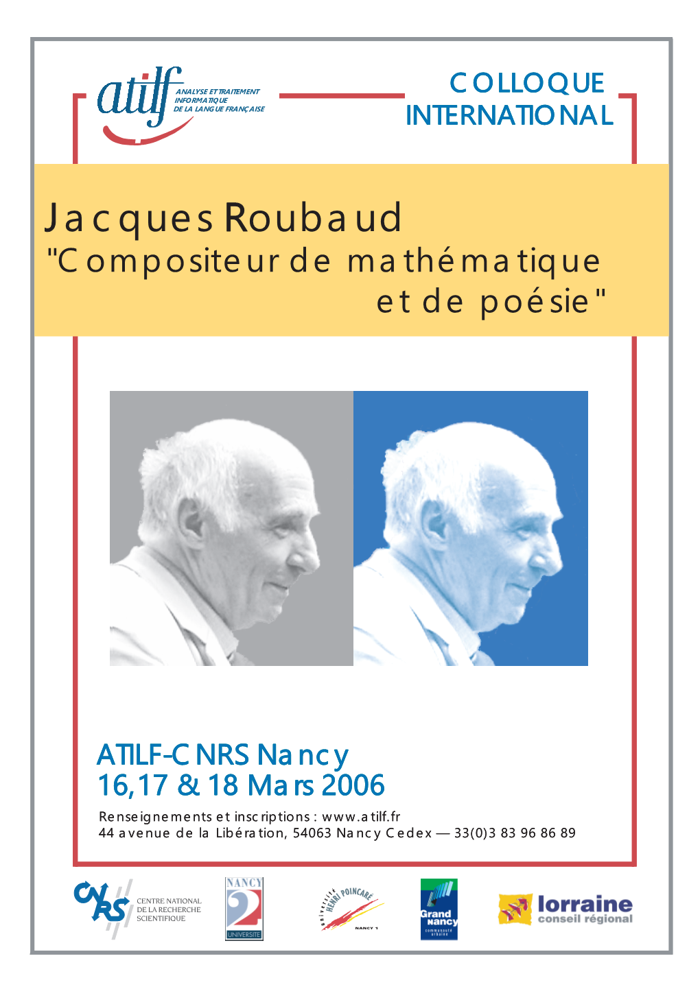 Colloque International "Jacques Roubaud, Compositeur De Mathématique Et De Poésie" UMR 7118 CNRS - Nancy Universités