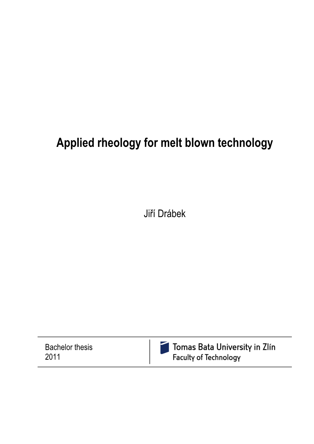 Applied Rheology for Melt Blown Technology