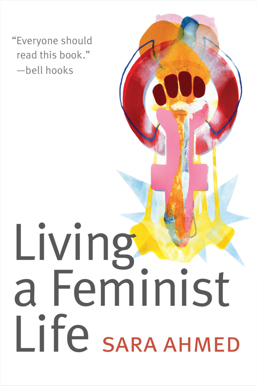 Living a Feminist Life / Sara Ahmed