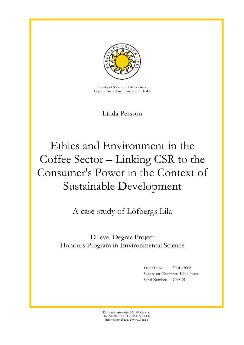 Ethics and Environment in the Coffee Sector – Linking CSR to the Consumer's Power in the Context of Sustainable Development