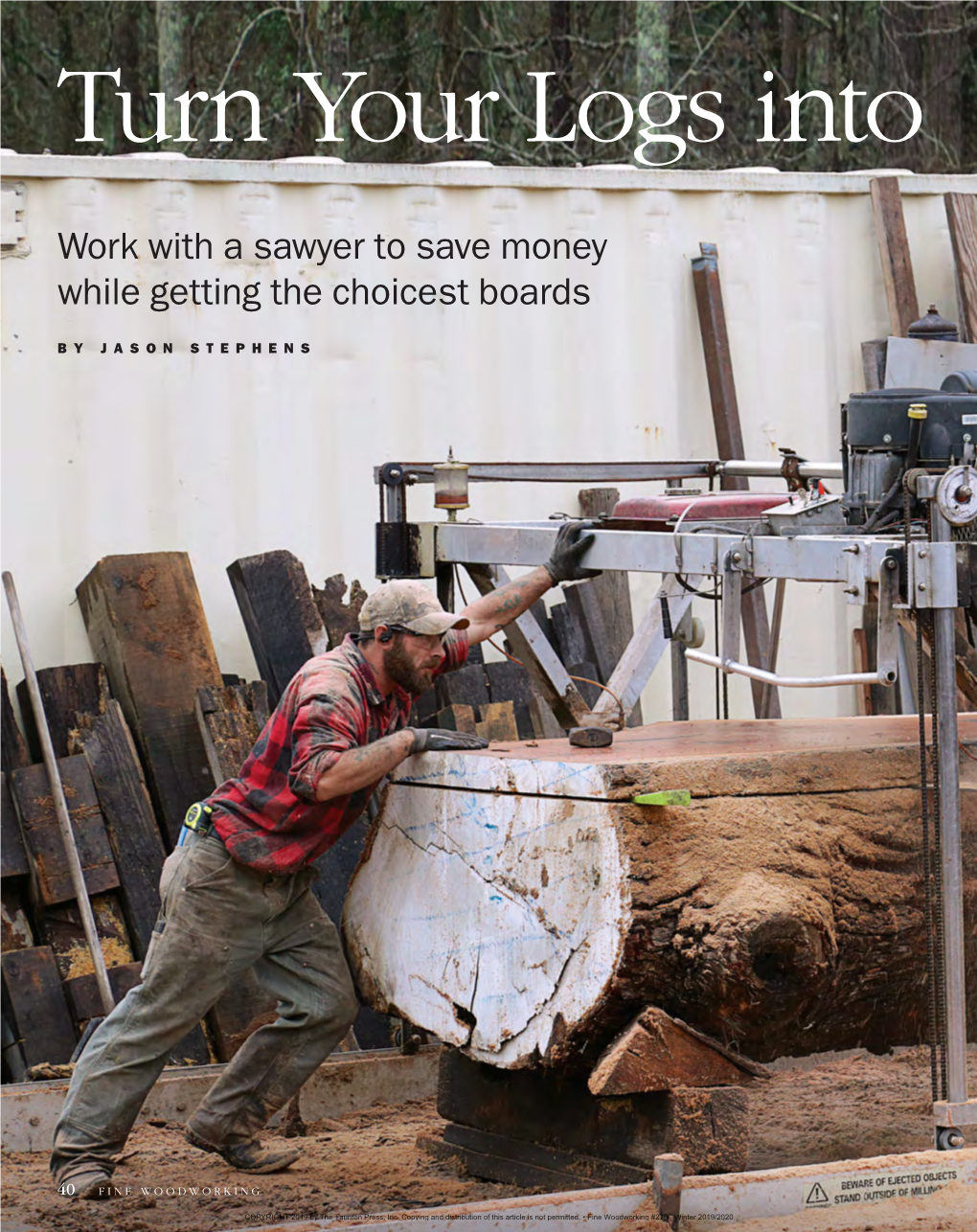 Work with a Sawyer to Save Money While Getting the Choicest Boards