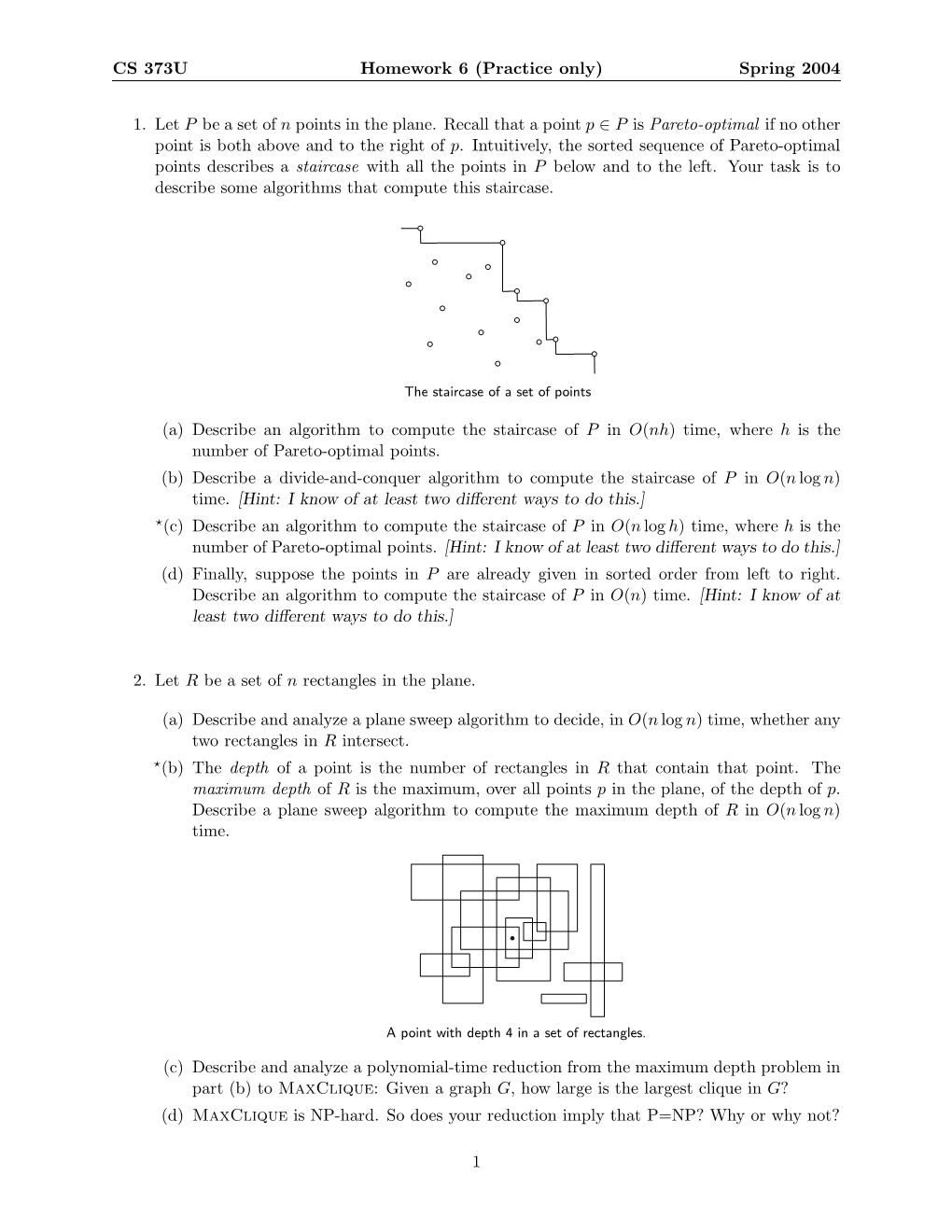 CS 373U Homework 6 (Practice Only) Spring 2004 1. Let P Be a Set of N Points in the Plane. Recall That a Point P ∈ P Is Pareto