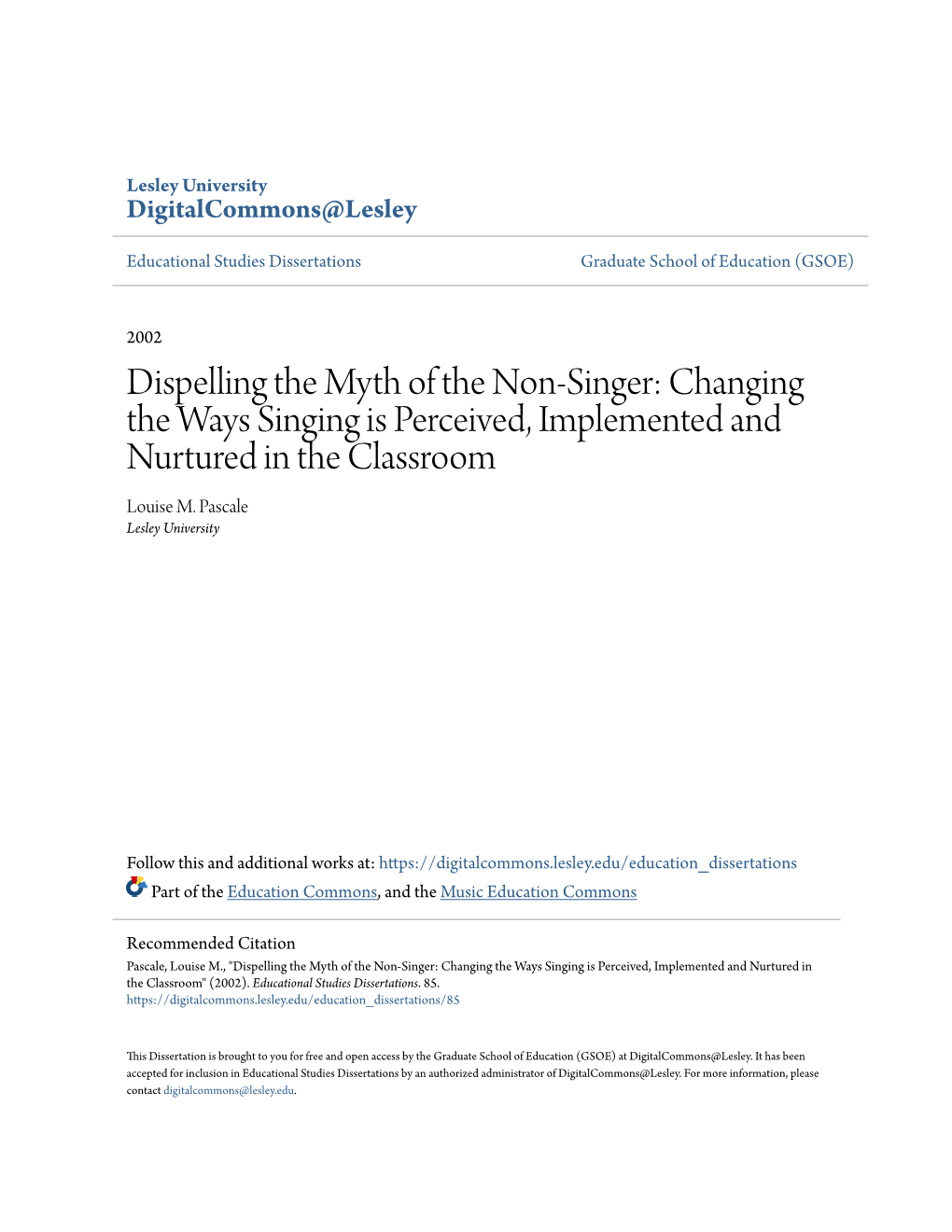 Dispelling the Myth of the Non-Singer: Changing the Ways Singing Is Perceived, Implemented and Nurtured in the Classroom Louise M