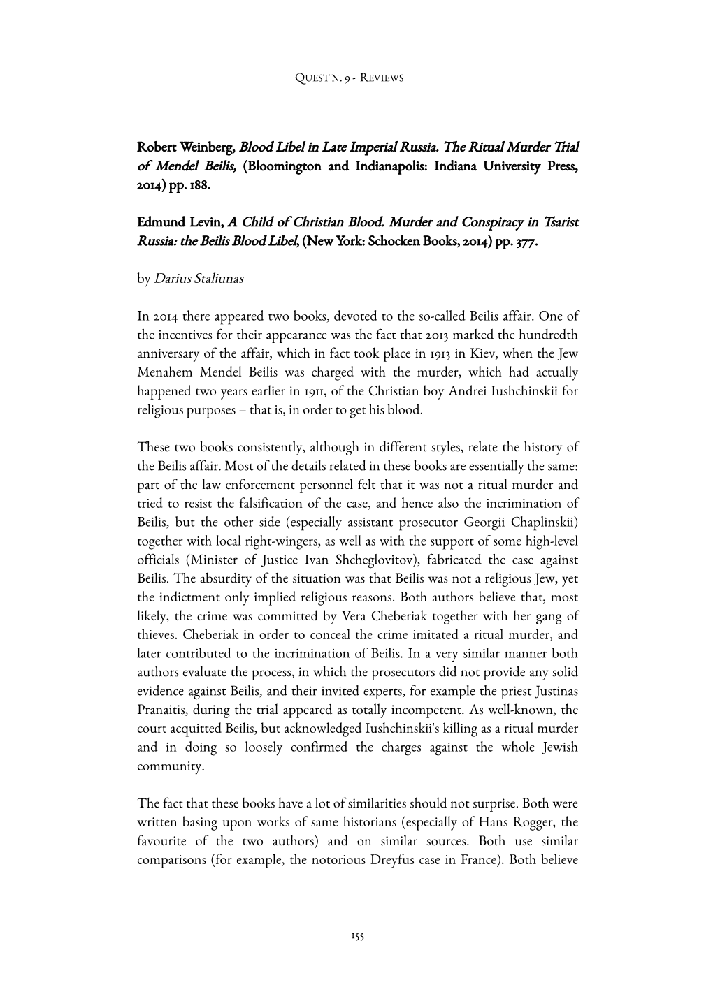 Robert Weinberg, Blood Libel in Late Imperial Russia. the Ritual Murder Trial of Mendel Beilis, (Bloomington and Indianapolis: Indiana University Press, 2014) Pp