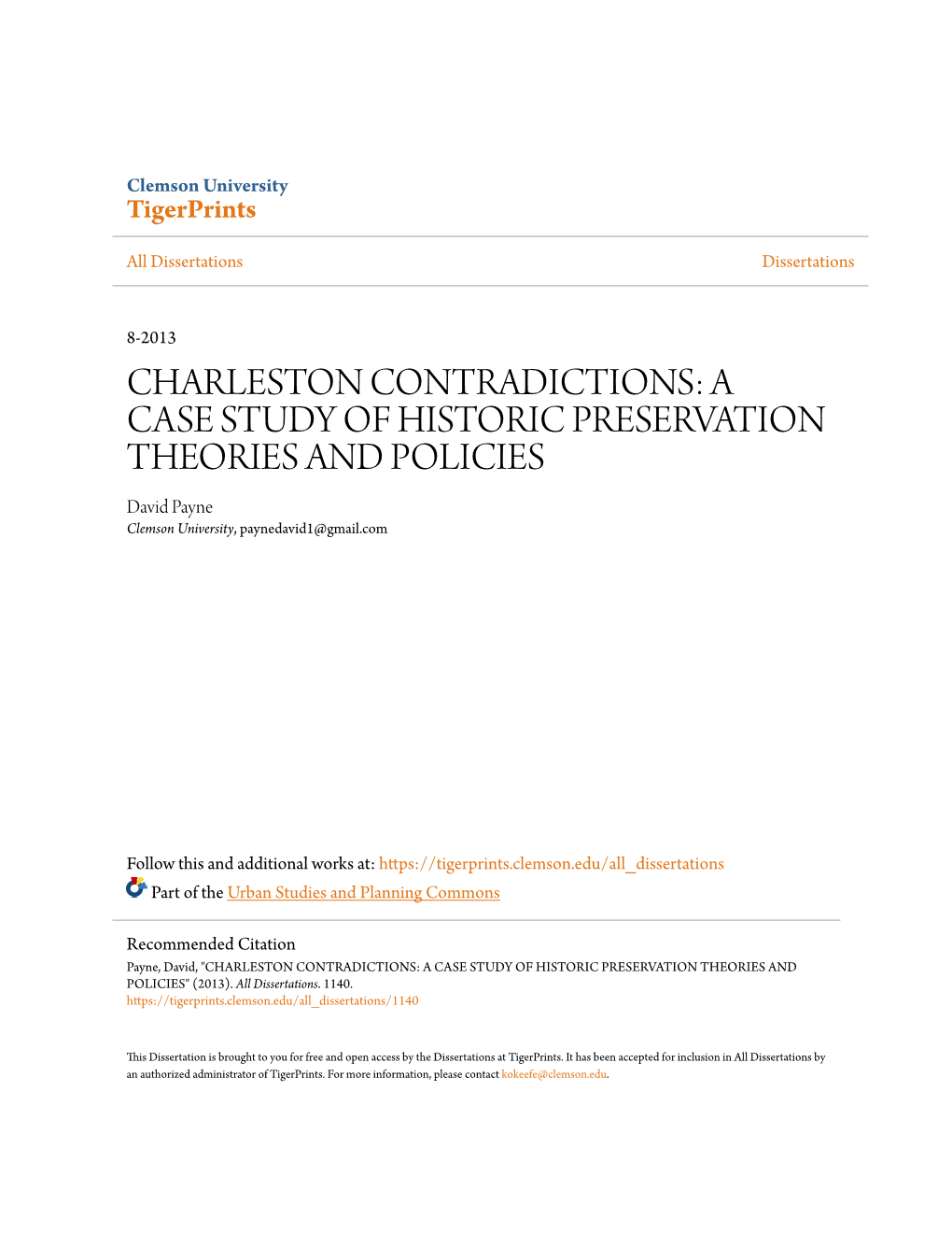 CHARLESTON CONTRADICTIONS: a CASE STUDY of HISTORIC PRESERVATION THEORIES and POLICIES David Payne Clemson University, Paynedavid1@Gmail.Com
