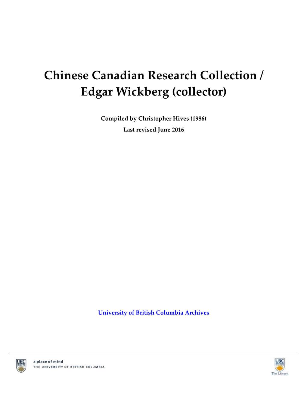 Chinese Canadian Research Collection / Edgar Wickberg (Collector)