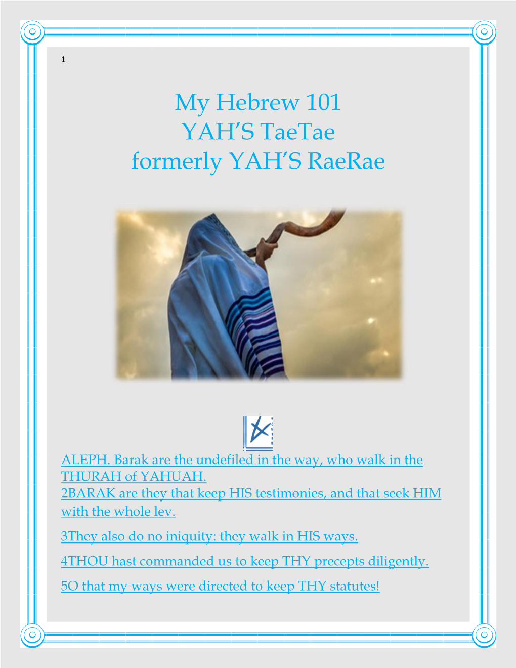 My Hebrew 101 YAH's Taetae Formerly YAH's Raerae