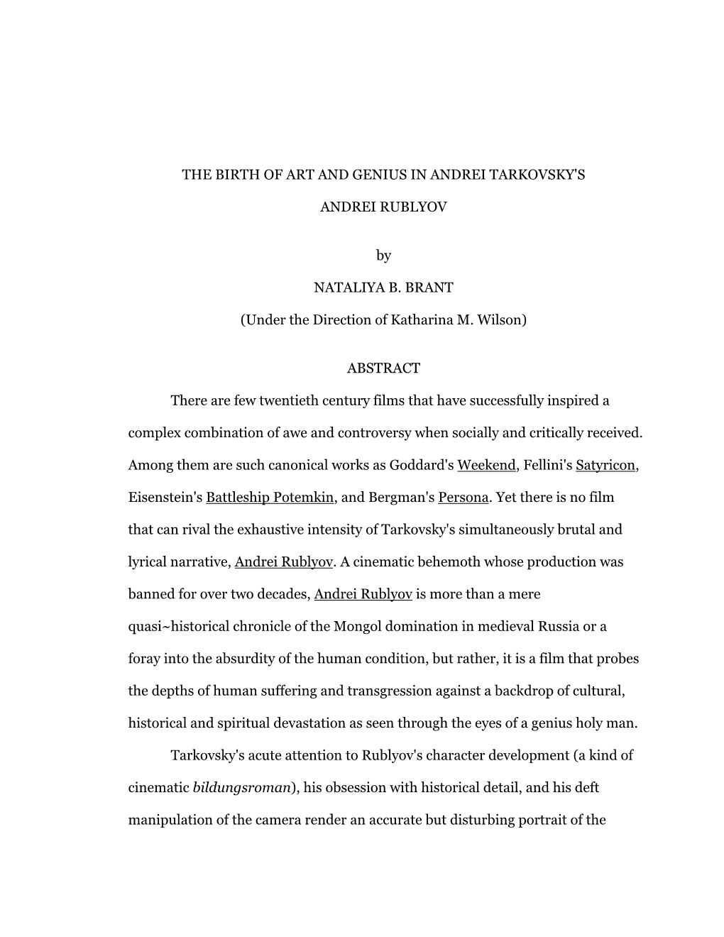 THE BIRTH of ART and GENIUS in ANDREI TARKOVSKY's ANDREI RUBLYOV by NATALIYA B. BRANT (Under the Direction of Katharina M. Wils