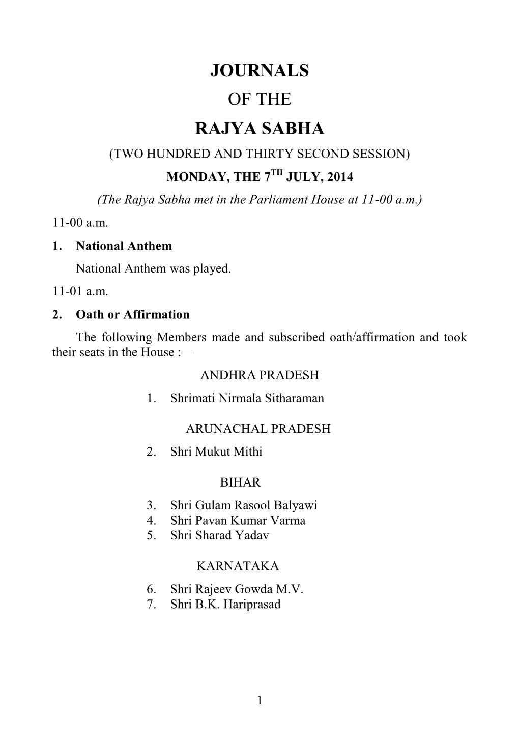 JOURNALS of the RAJYA SABHA (TWO HUNDRED and THIRTY SECOND SESSION) MONDAY, the 7TH JULY, 2014 (The Rajya Sabha Met in the Parliament House at 11-00 A.M.) 11-00 A.M