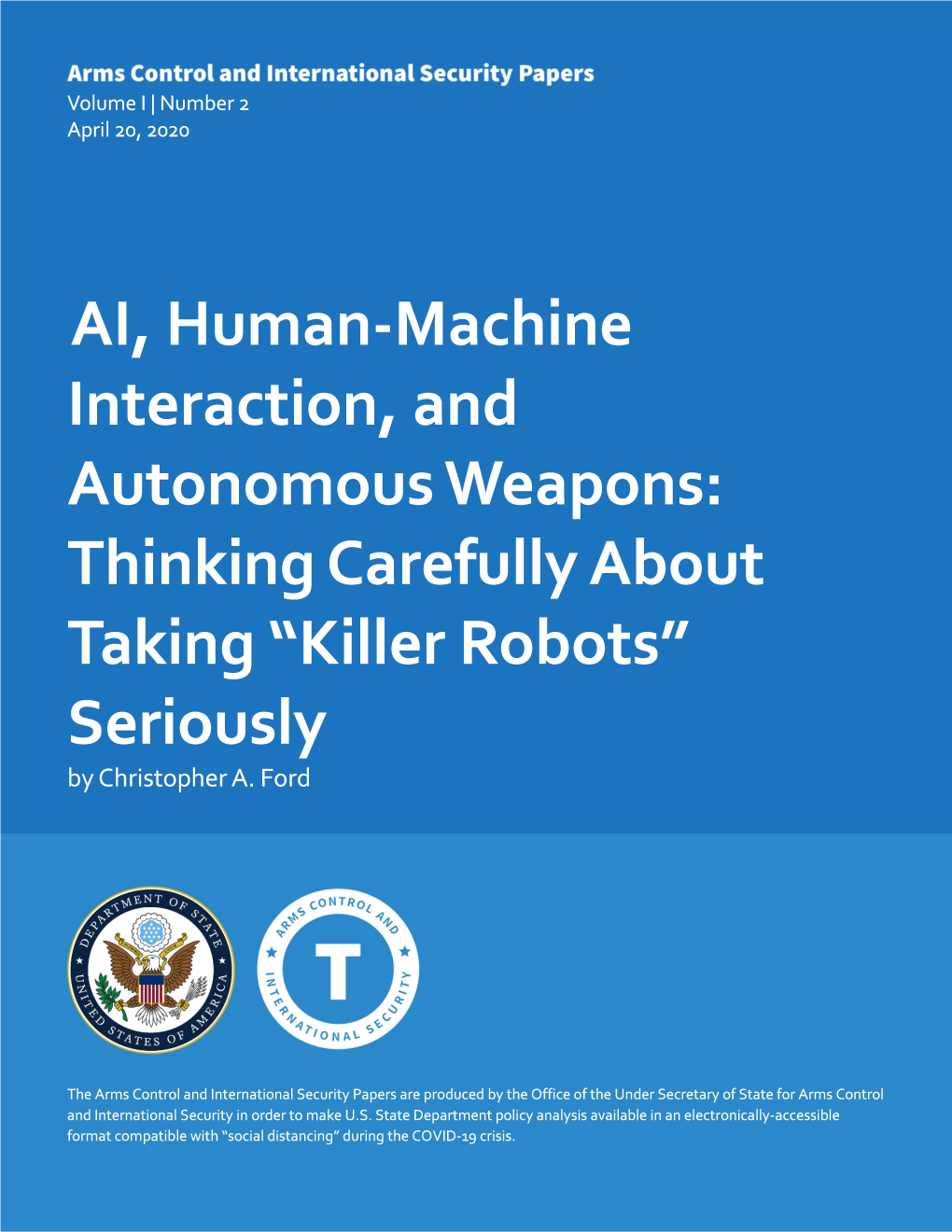 Al, Human-Machine Interaction, and Autonomous Weapons: Thinking Carefully About Taking "Killer Robots" Seriously by Christopher A