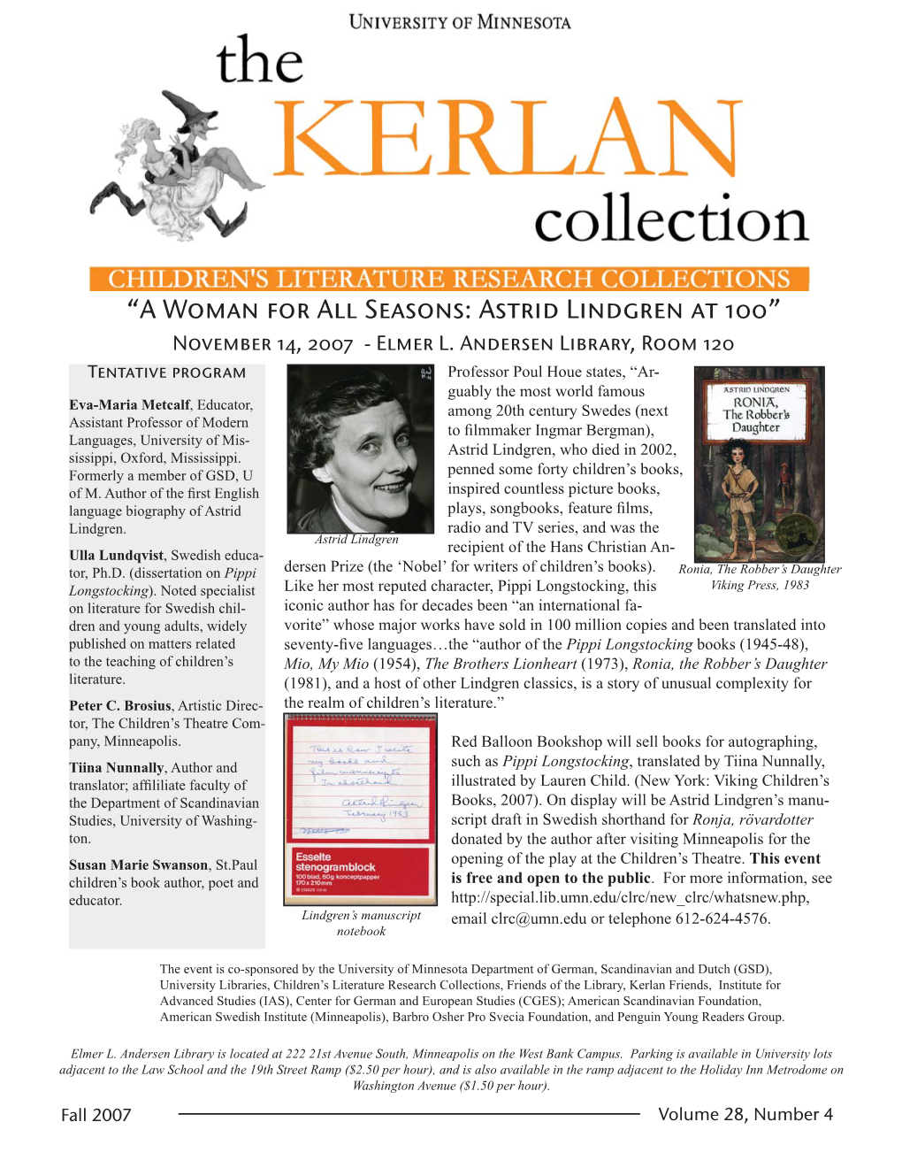 “A Woman for All Seasons: Astrid Lindgren at 100” November 14, 2007 - Elmer L