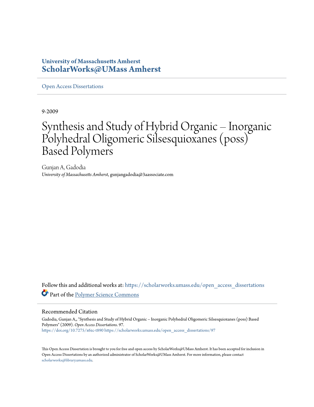 Inorganic Polyhedral Oligomeric Silsesquioxanes (Poss) Based Polymers Gunjan A, Gadodia University of Massachusetts Amherst, Gunjangadodia@3Aassociate.Com