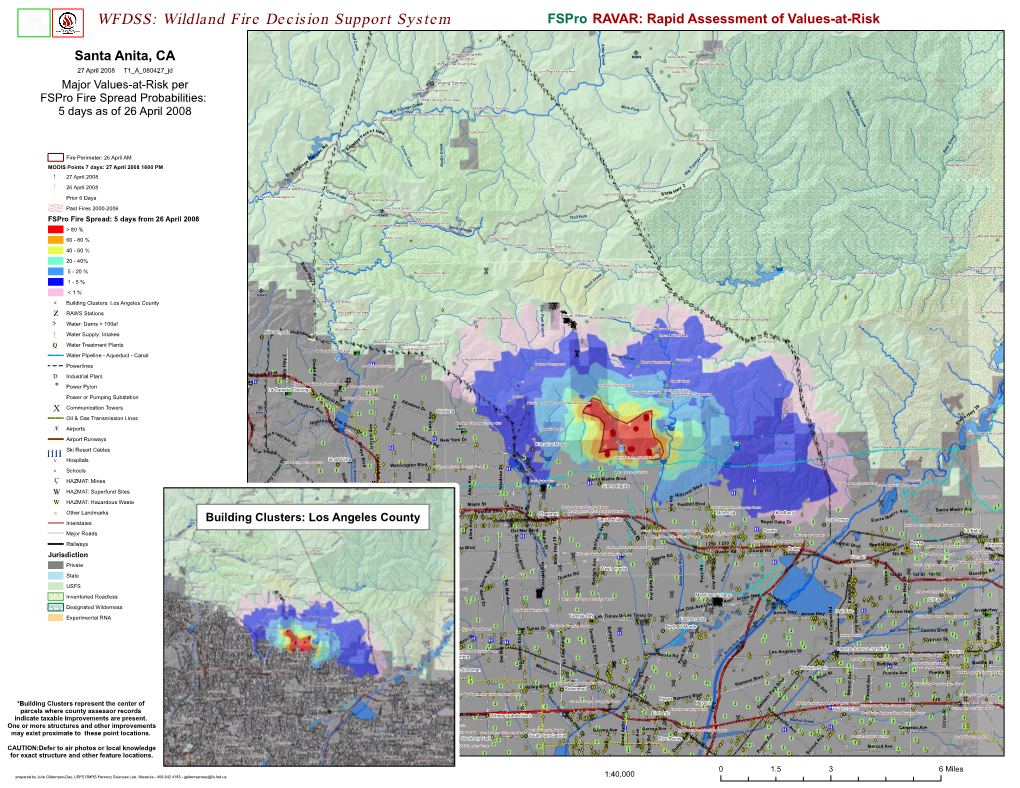 WFDSS: Wildland Fire Decision Support System Fspro RAVAR: Rapid Assessment of Values-At-Risk