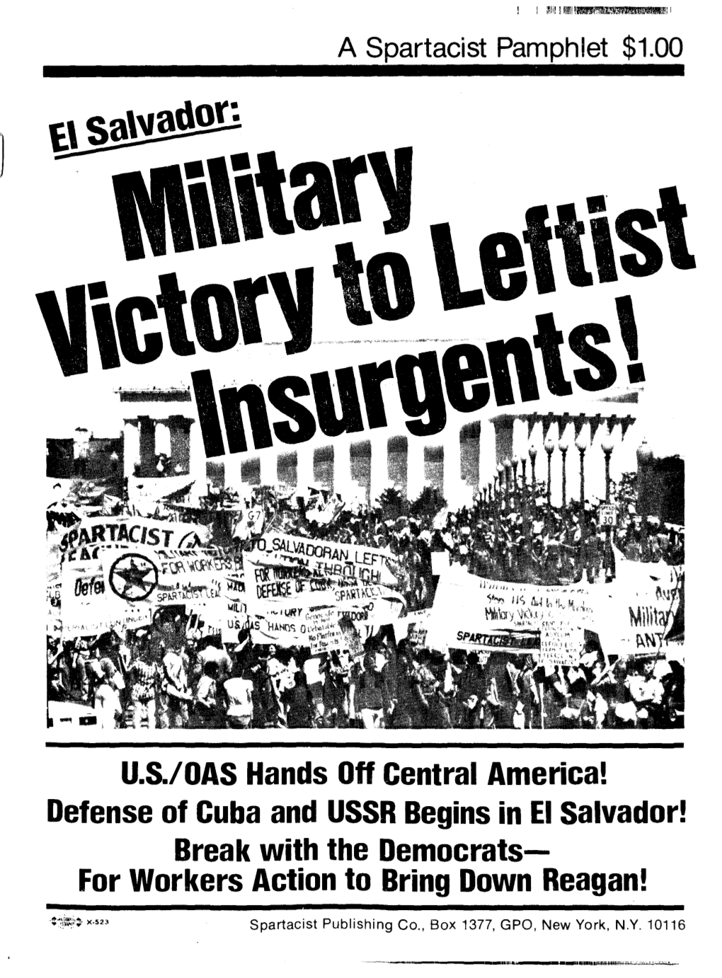 U.S./OAS Hands Off Central America! Defense of Cuba and USSR Begins in EI Salvador! Break with the Democrats- for Workers Action to Bring Down Reagan!