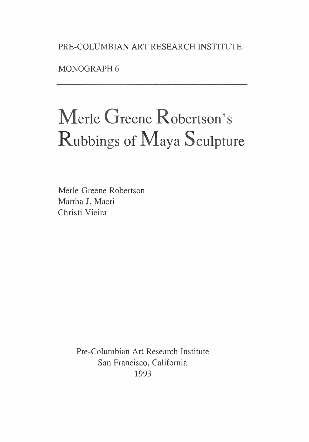 Merle Gteene Robertson's Rubbings of Maya Sculpture