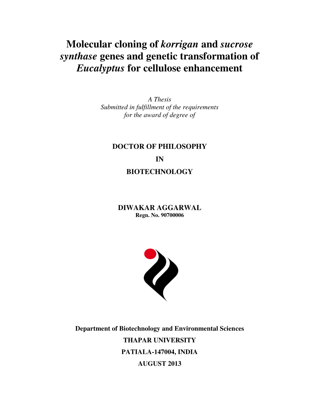 Molecular Cloning of Korrigan and Sucrose Synthase Genes and Genetic Transformation of Eucalyptus for Cellulose Enhancement