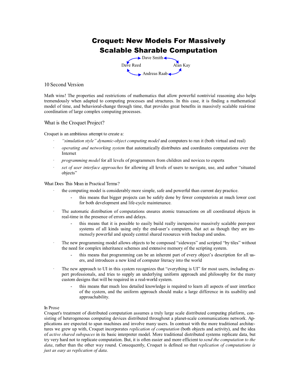 Croquet: New Models for Massively Scalable Sharable Computation Dave Smith Dave Reed Alan Kay