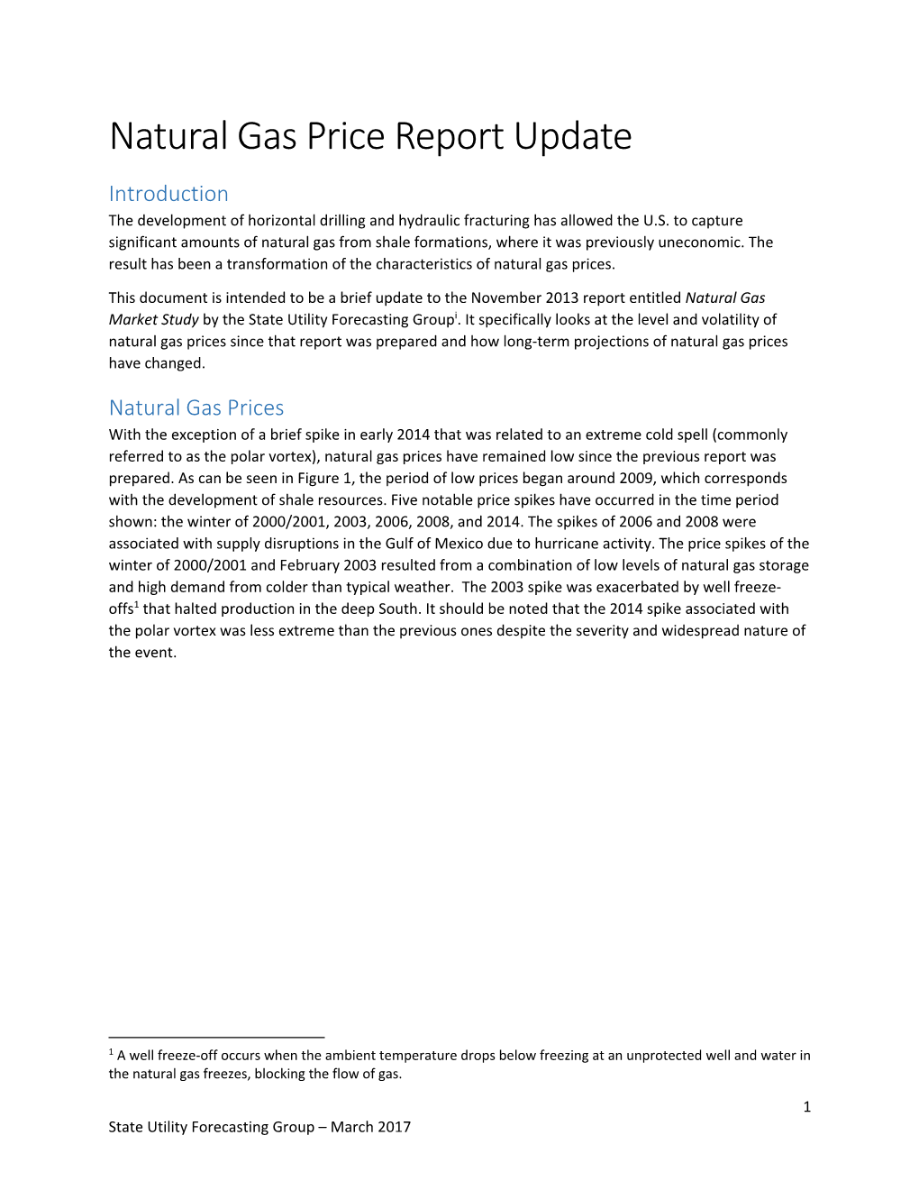 Natural Gas Price Report Update Introduction the Development of Horizontal Drilling and Hydraulic Fracturing Has Allowed the U.S