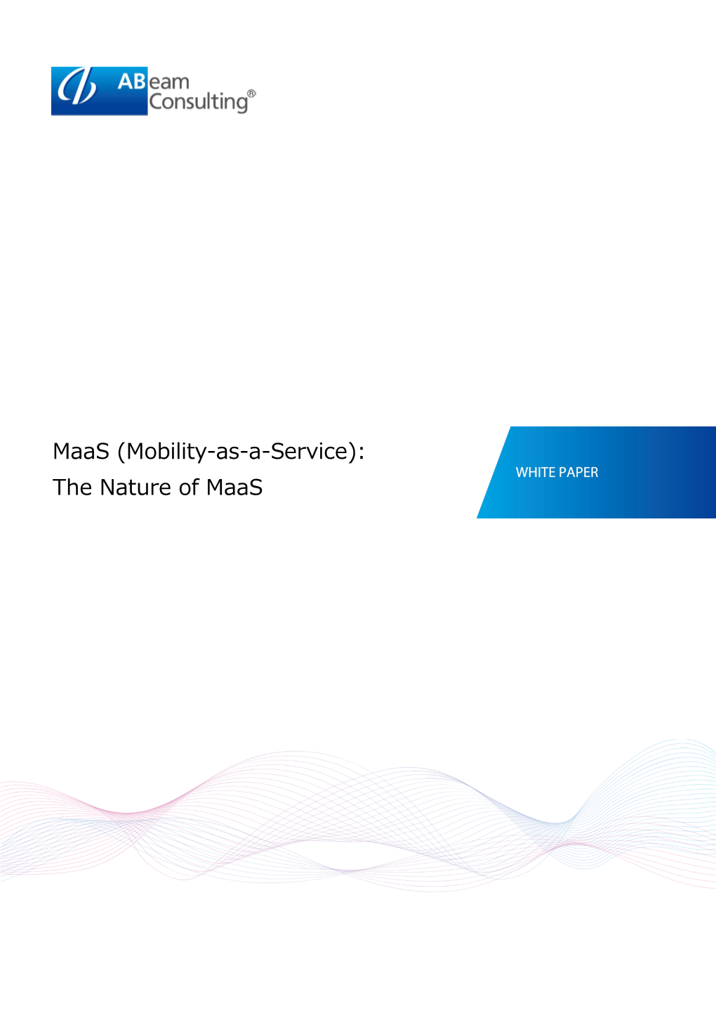 Maas (Mobility-As-A-Service): the Nature of Maas