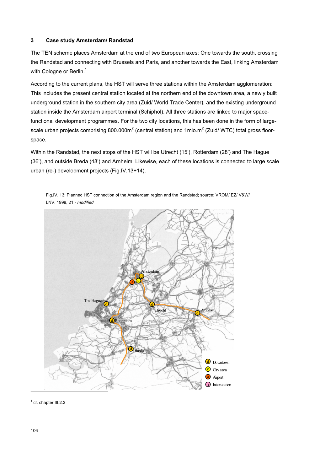 3 Case Study Amsterdam/ Randstad the TEN Scheme Places