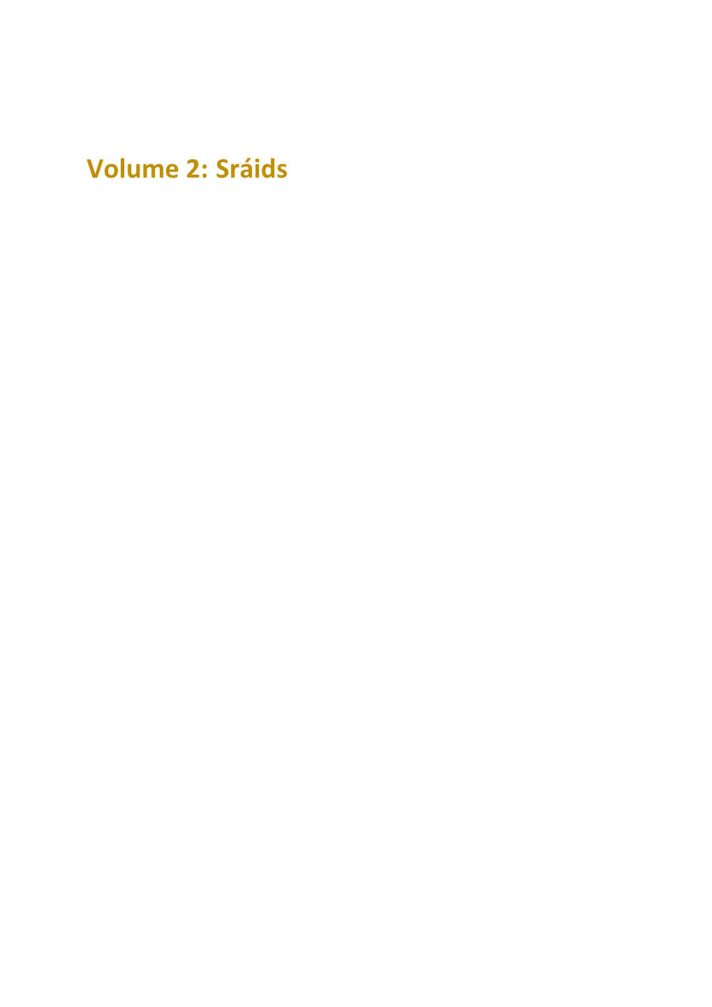 Volume 2: Sráids