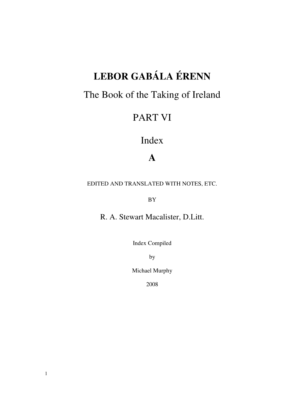 LEBOR GABÁLA ÉRENN the Book of the Taking of Ireland PART VI Index A