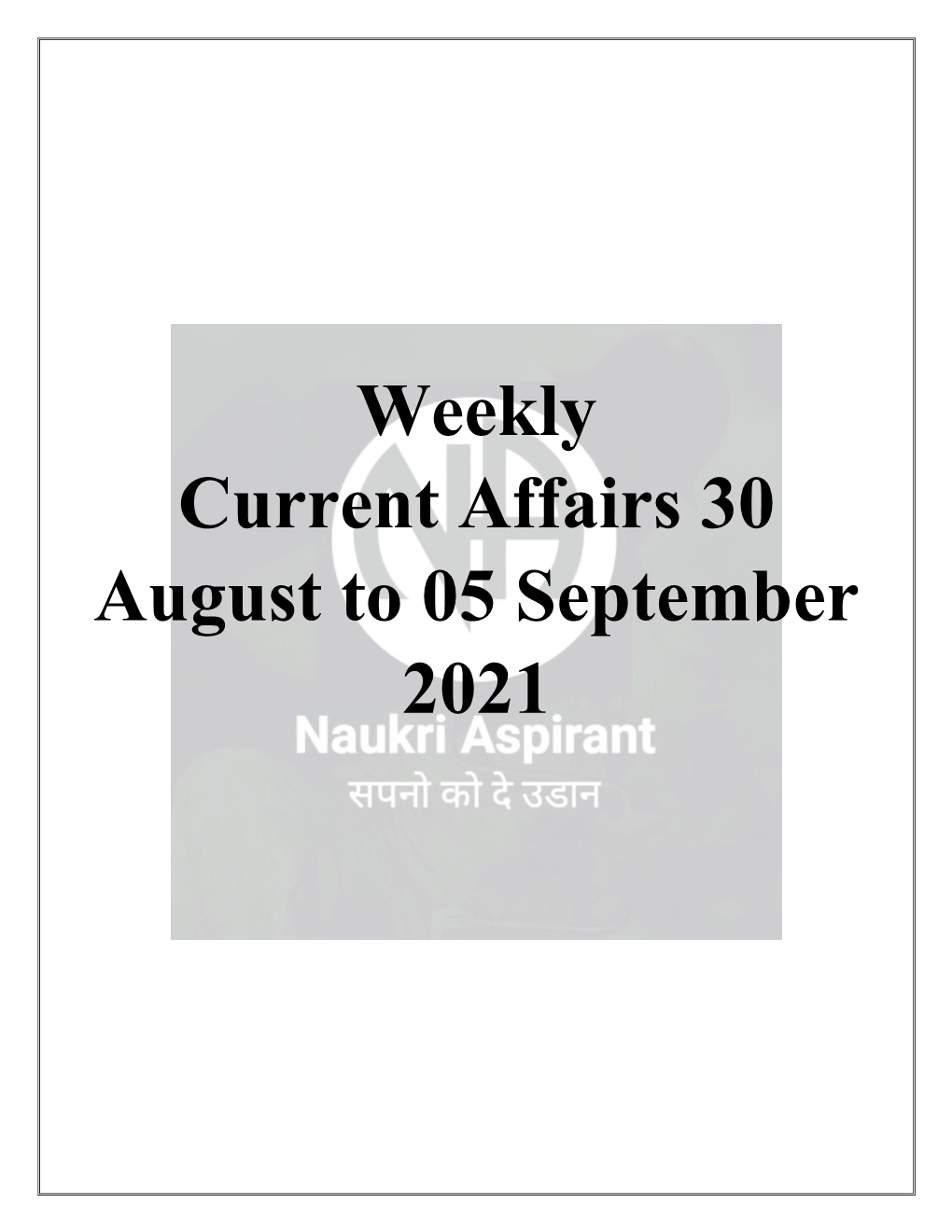 Weekly Current Affairs 30 August to 05 September 2021