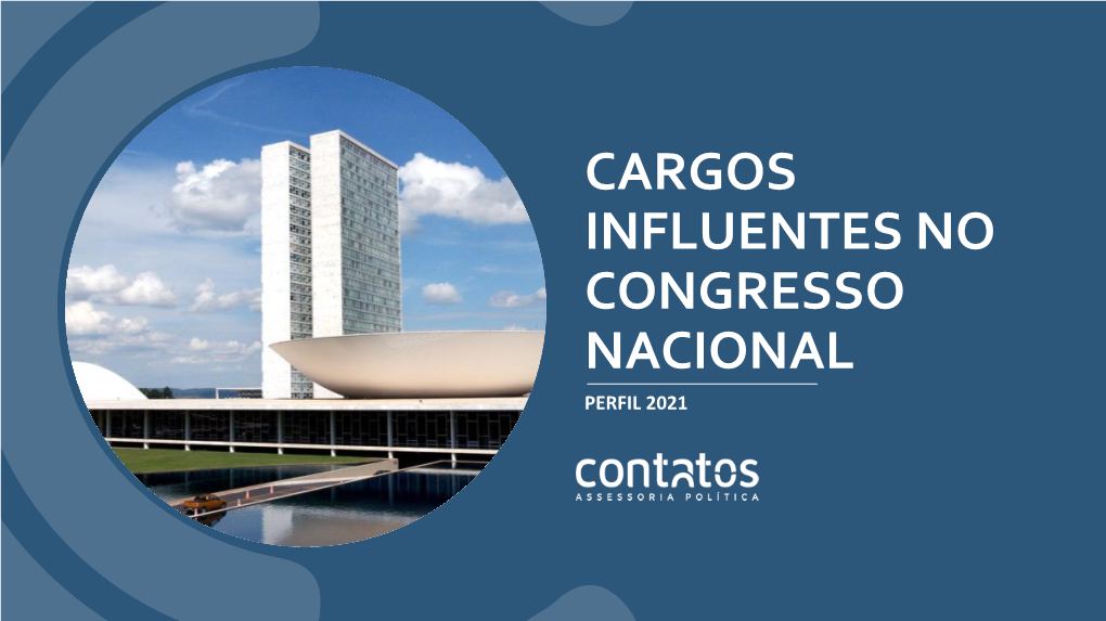 Cargos Influentes No Congresso Nacional