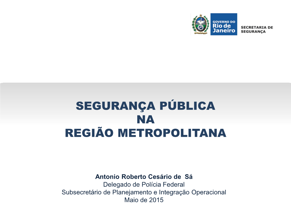 Segurança Pública Na Região Metropolitana