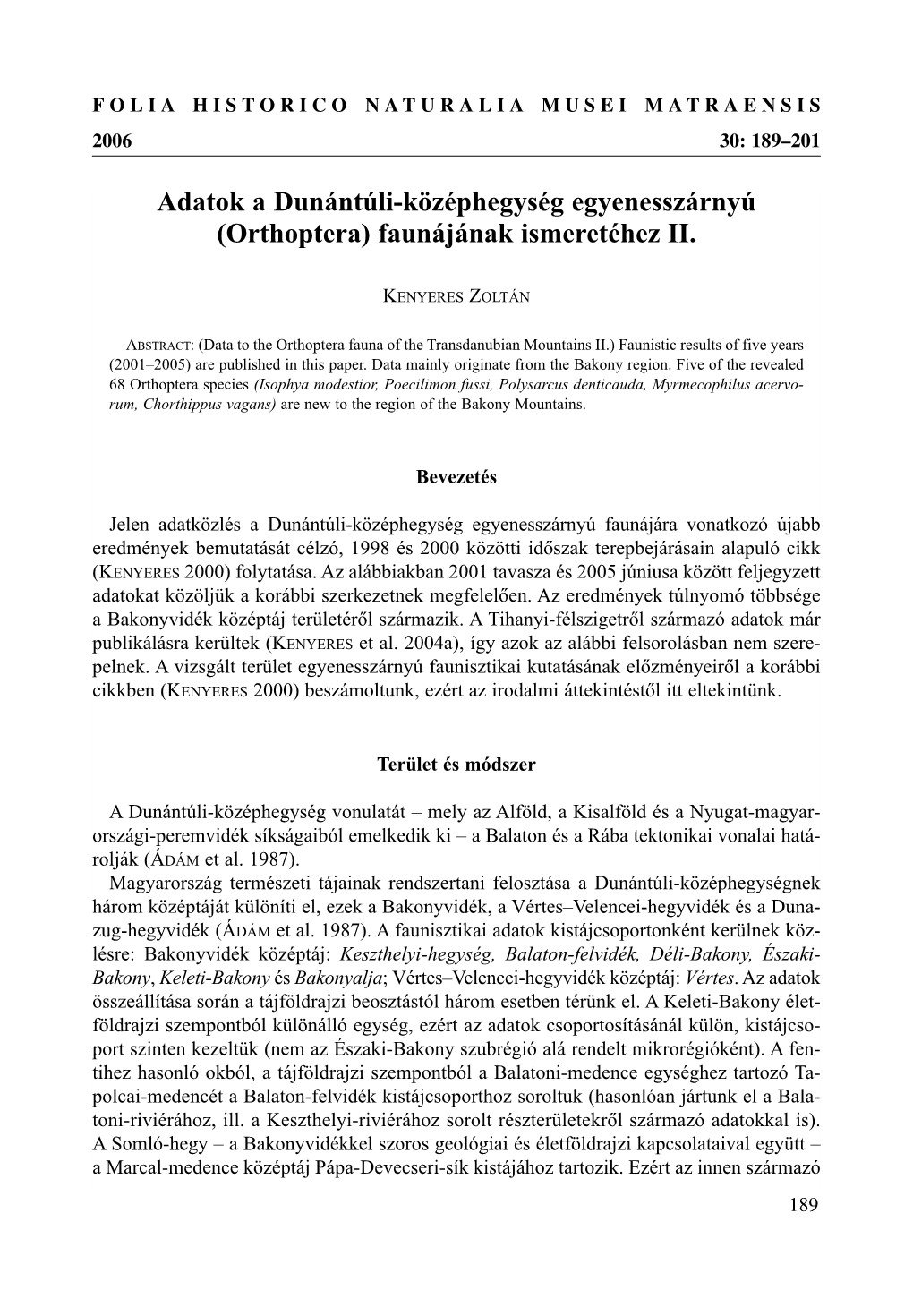 Adatok a Dunántúli-Középhegység Egyenesszárnyú (Orthoptera) Faunájának Ismeretéhez II