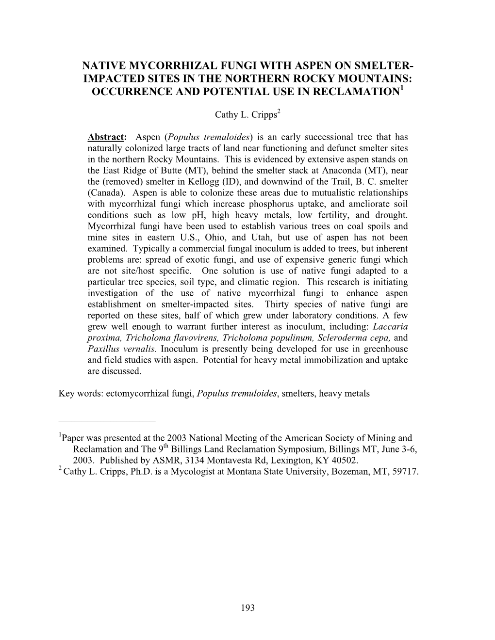 Native Mycorrhizal Fungi with Aspen on Smelter- Impacted Sites in the Northern Rocky Mountains: Occurrence and Potential Use in Reclamation1