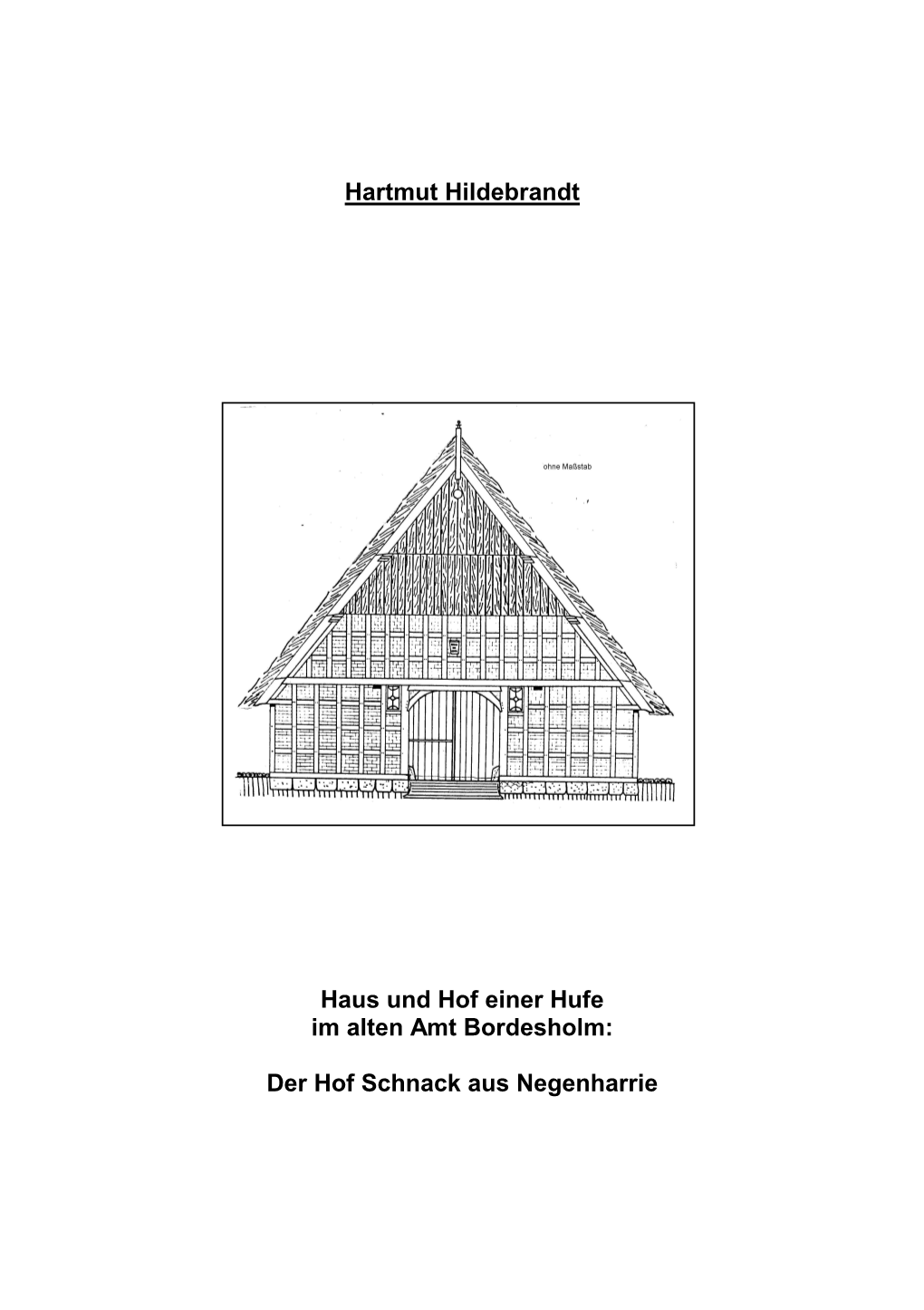 Der Hof Schnack Aus Negenharrie