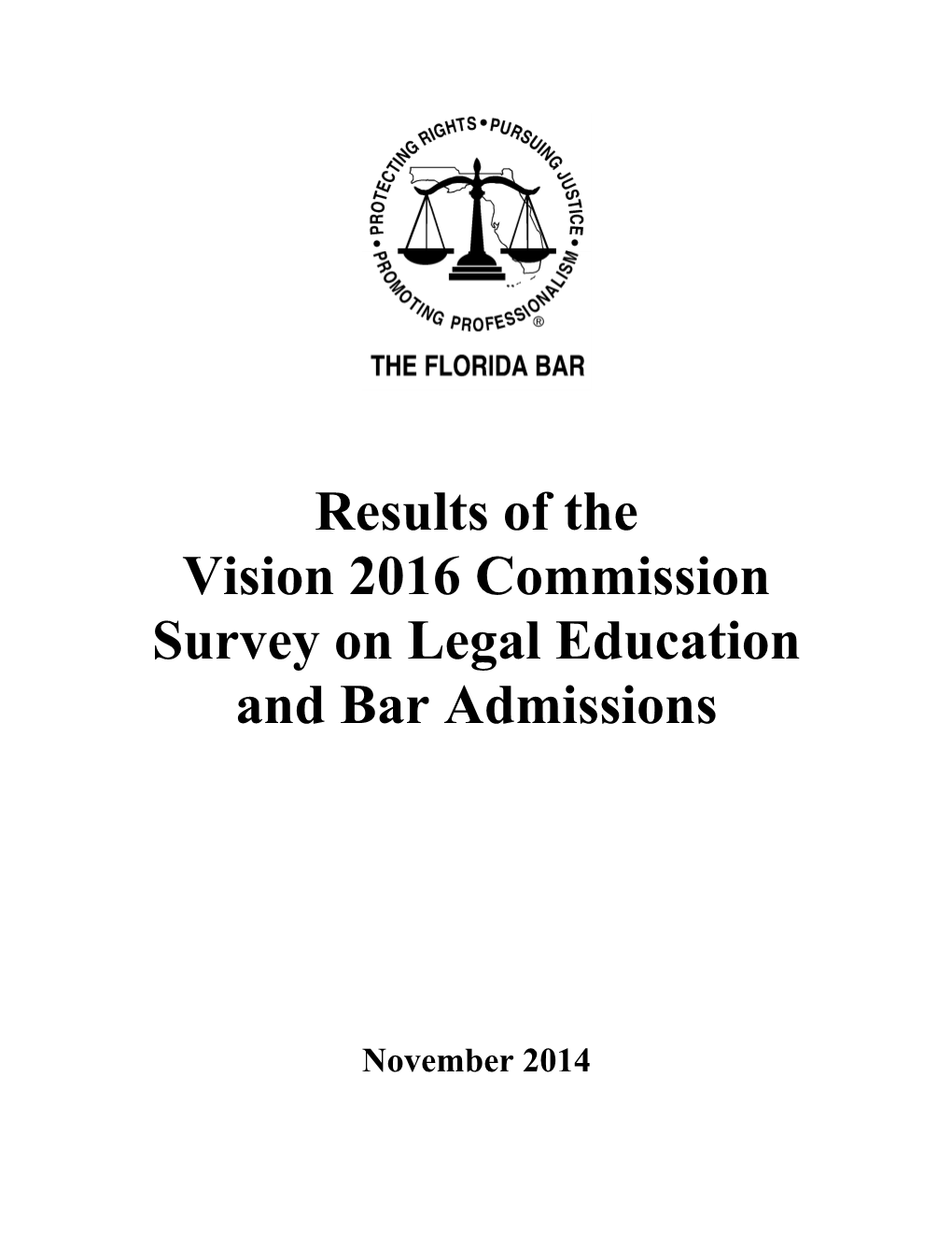 Results of the Vision 2016 Commission Survey on Legal Education and Bar Admissions