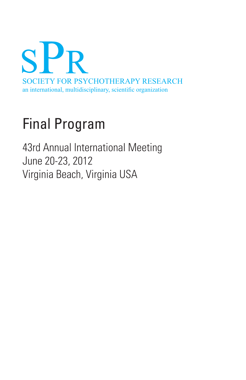 Final Program 43Rd Annual International Meeting June 20-23, 2012 Virginia Beach, Virginia USA President Guillermo De La Parra