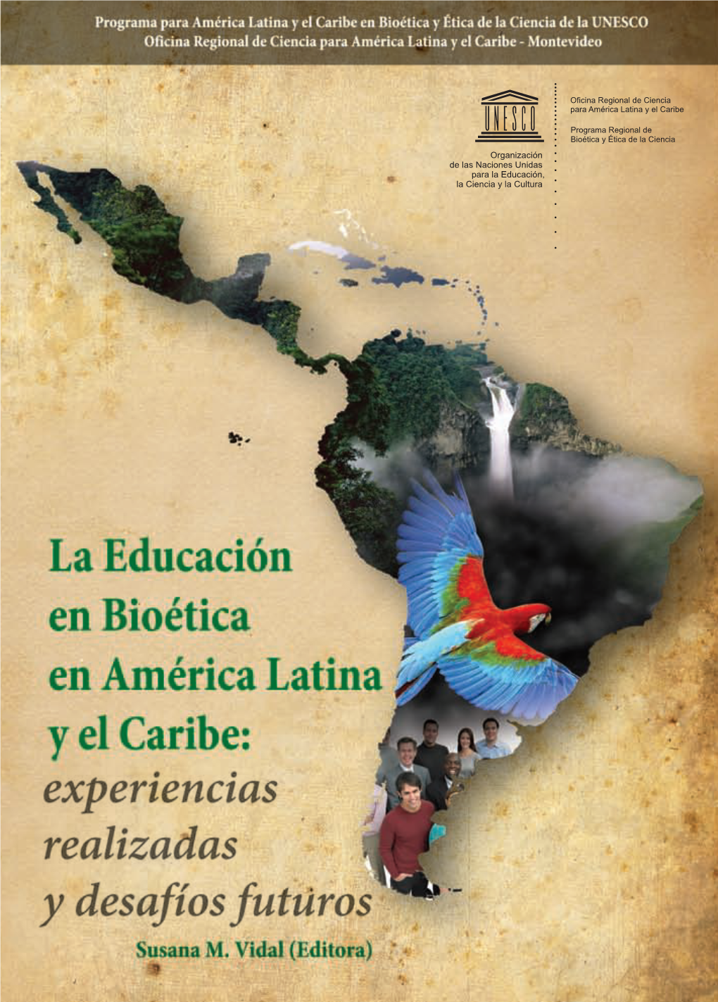 La Educación En Bioética En América Latina Y El Caribe Experiencias Realizadas Y Desafíos Futuros. Susana