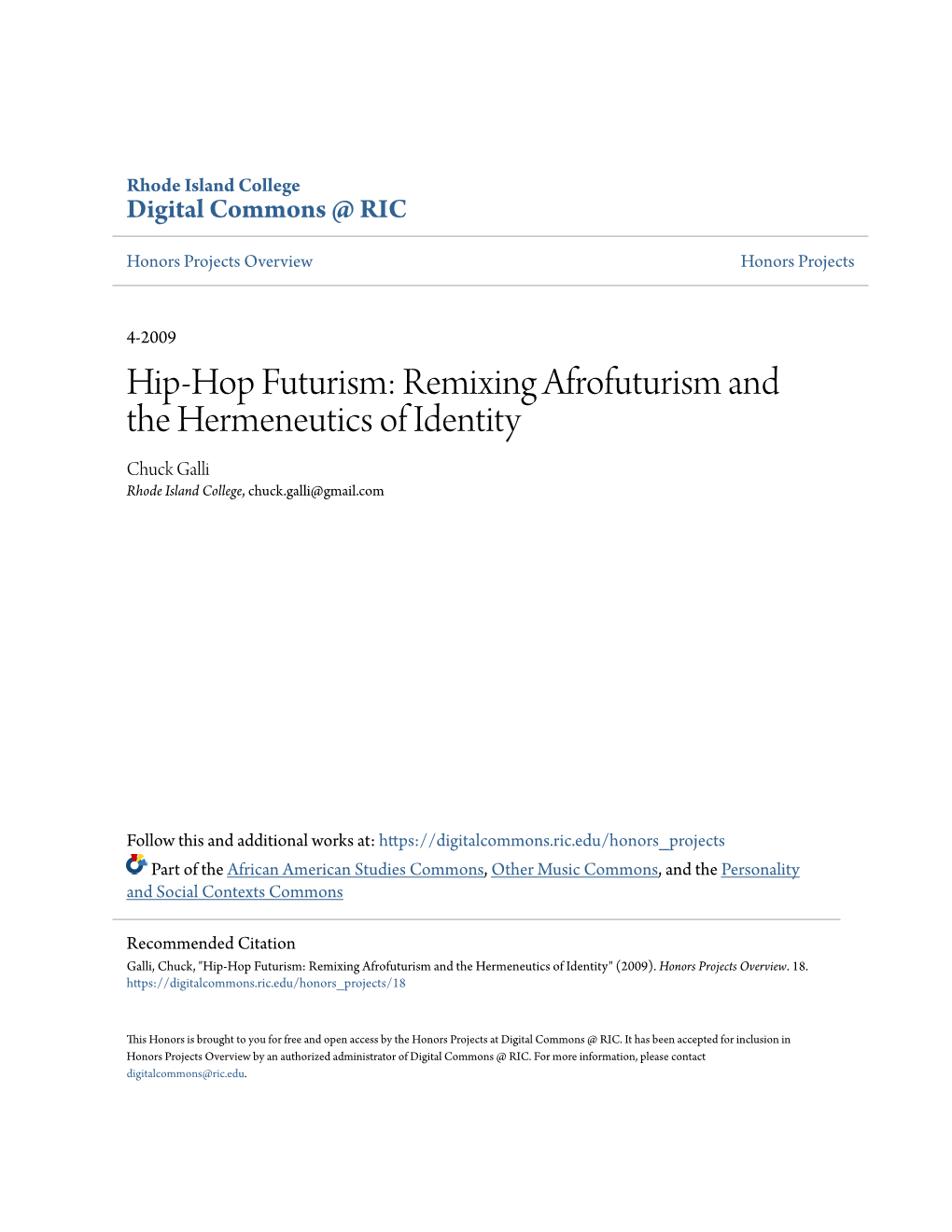 Hip-Hop Futurism: Remixing Afrofuturism and the Hermeneutics of Identity Chuck Galli Rhode Island College, Chuck.Galli@Gmail.Com