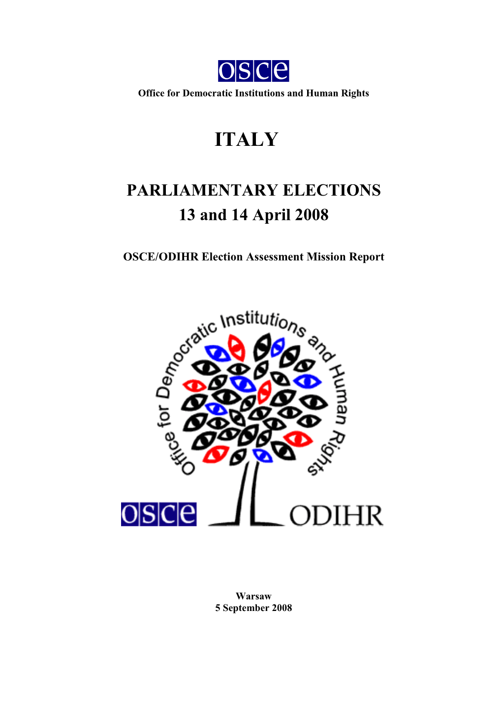 PARLIAMENTARY ELECTIONS 13 and 14 April 2008