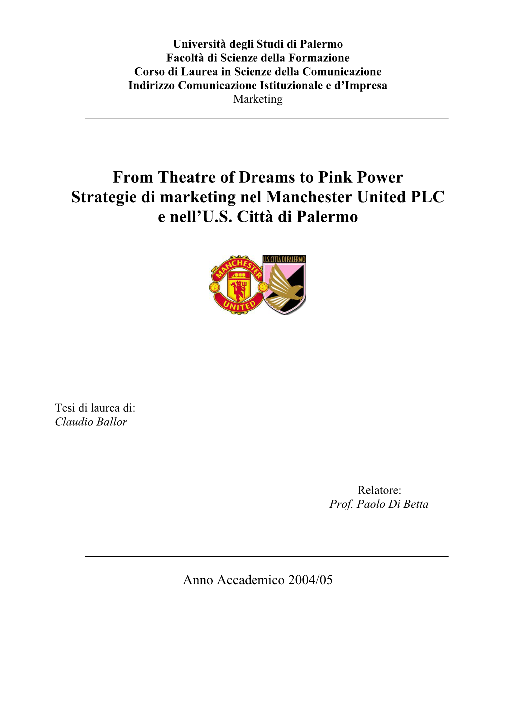 From Theatre of Dreams to Pink Power Strategie Di Marketing Nel Manchester United PLC E Nell'u.S. Città Di Palermo