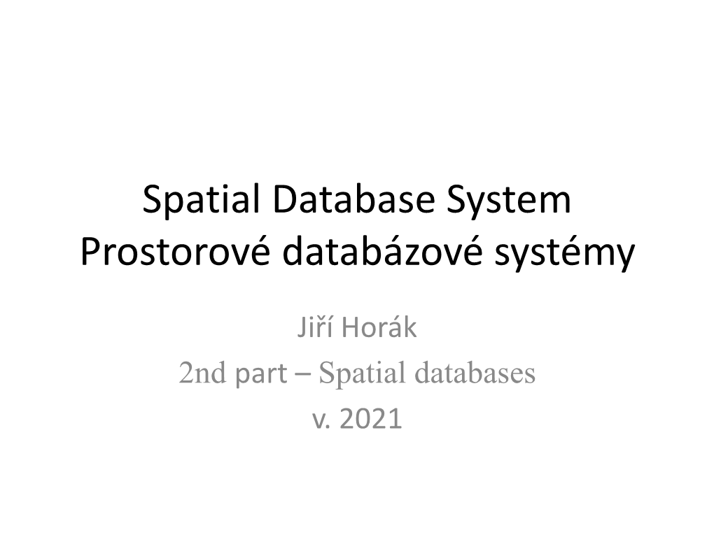 Geometrical Objects and Indexes Are Still Stored in the File System