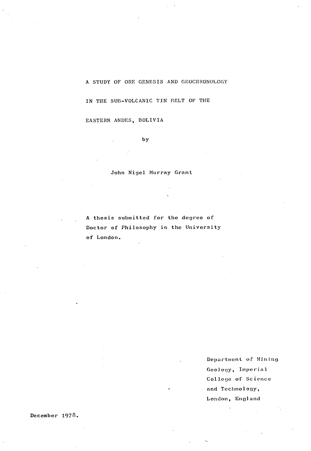 A Study of Ore Genesis and Geochronology in the Sub-Volcanic Tin Belt of the Eastern Andes, Bolivia by J.N.M