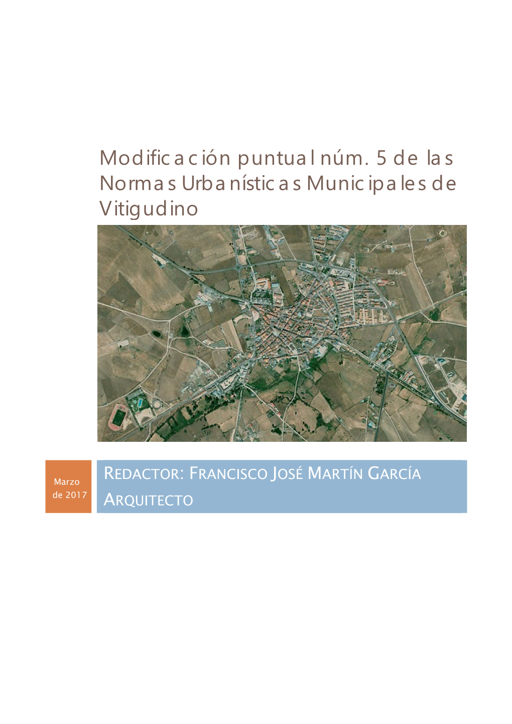 Modificación Puntual Núm. 5 De Las Normas Urbanísticas Municipales De Vitigudino