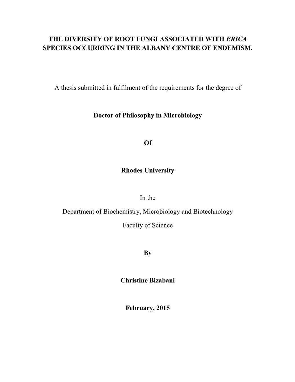 THE DIVERSITY of ROOT FUNGI ASSOCIATED with ERICA SPECIES OCCURRING in the ALBANY CENTRE of ENDEMISM. a Thesis Submitted in Fulf