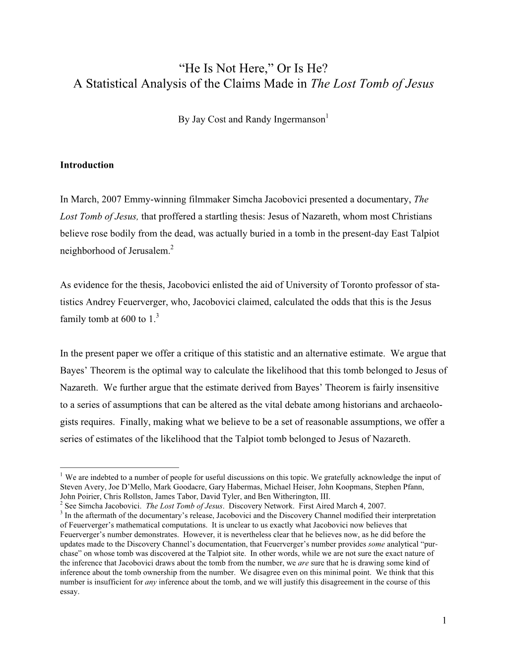 He Is Not Here,” Or Is He? a Statistical Analysis of the Claims Made in the Lost Tomb of Jesus