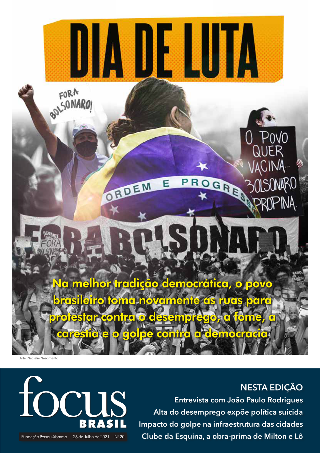 Na Melhor Tradição Democrática, O Povo Brasileiro Toma Novamente As Ruas Para Protestar Contra O Desemprego, a Fome, a Carestia E O Golpe Contra a Democracia