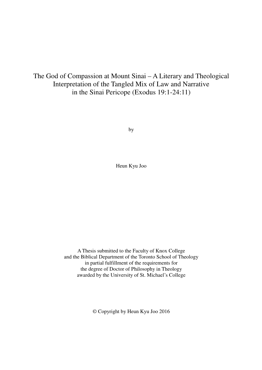 The God of Compassion at Mount Sinai – a Literary and Theological Interpretation of the Tangled Mix of Law and Narrative in the Sinai Pericope (Exodus 19:1-24:11)