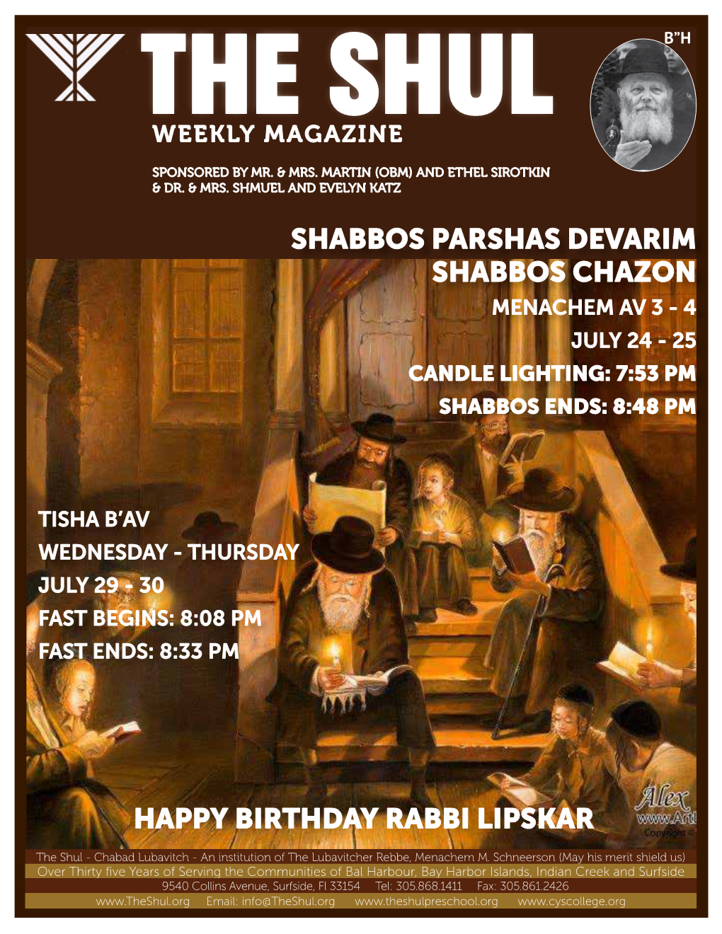 Shabbos Parshas Devarim Shabbos Chazon Happy Birthday Rabbi Lipskar