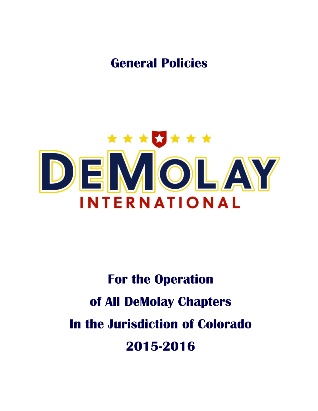 General Policies for the Operation of All Demolay Chapters in The