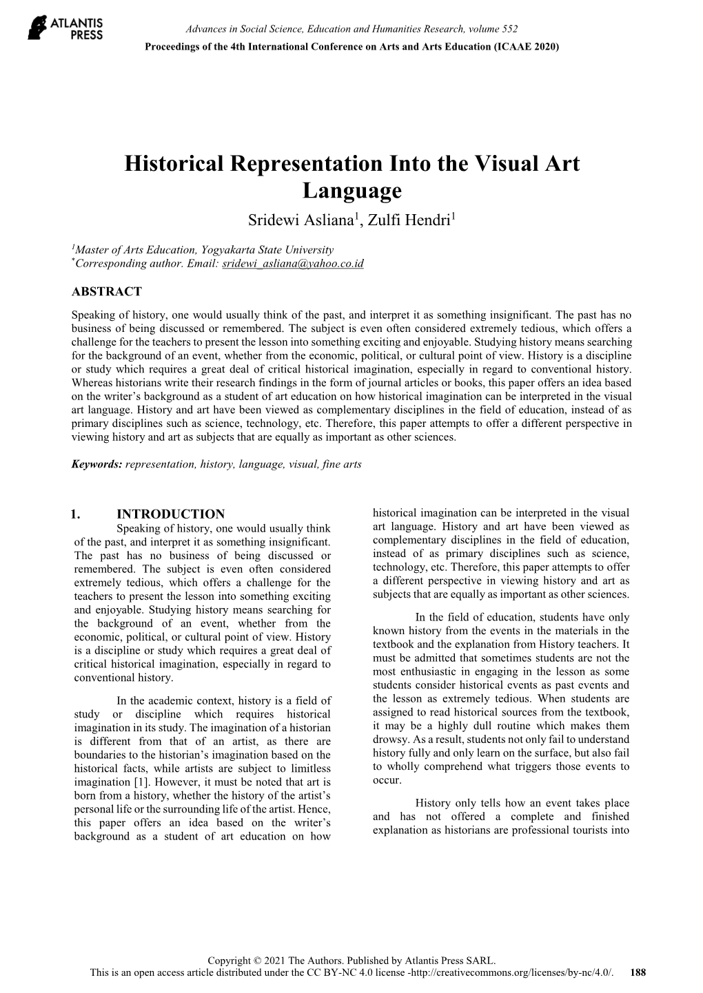 Historical Representation Into the Visual Art Language Sridewi Asliana1, Zulfi Hendri1