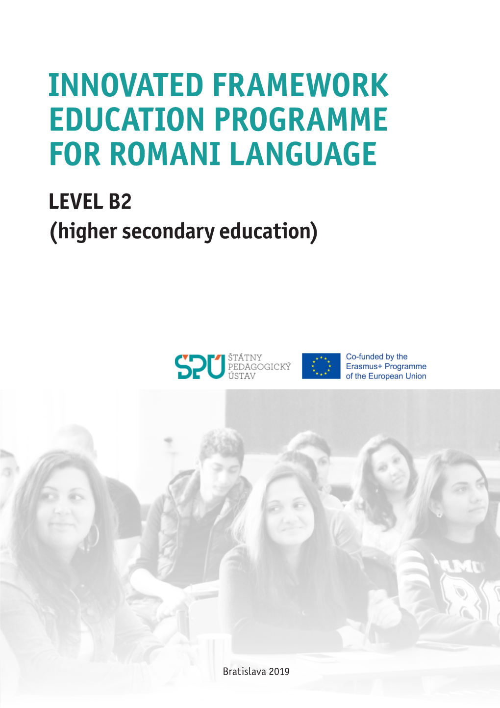 INNOVATED FRAMEWORK EDUCATION PROGRAMME for ROMANI LANGUAGE LEVEL B2 (Higher Secondary Education)