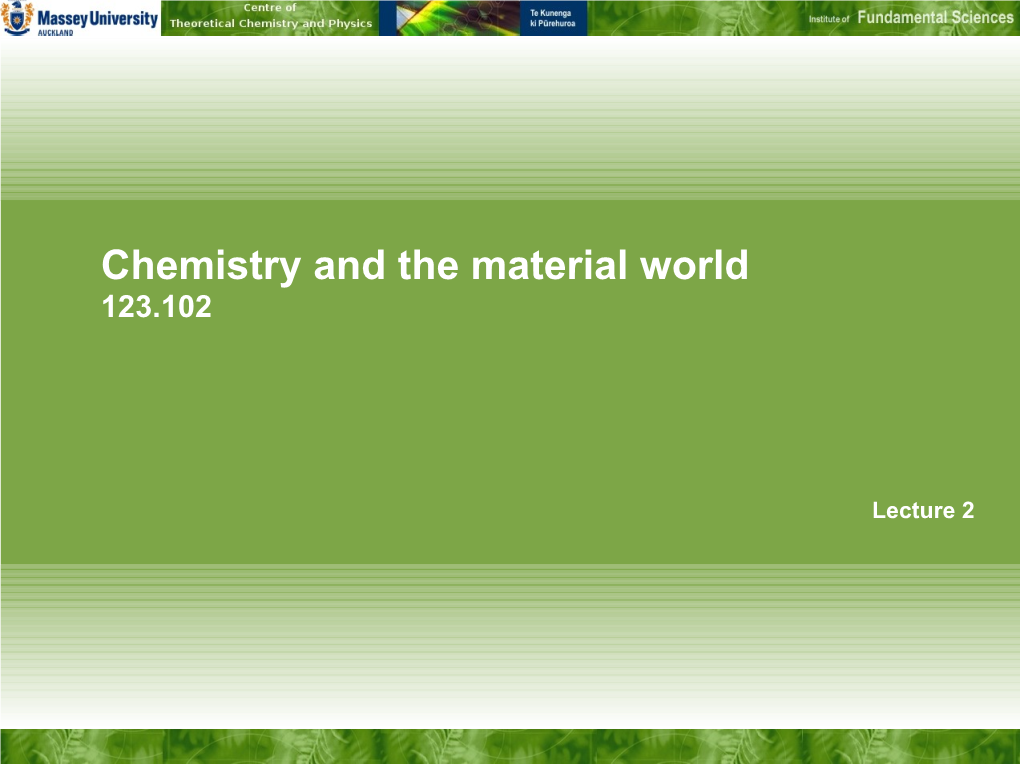 Chemistry and the Material World 123.102